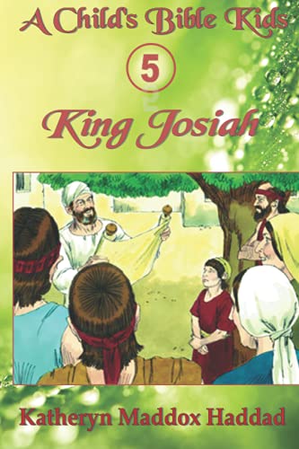 Beispielbild fr King Josiah (A Child's Bible Kids) zum Verkauf von GF Books, Inc.