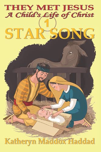 9781948462280: Star Song: A Child's Life of Christ: 1 (They Met Jesus)