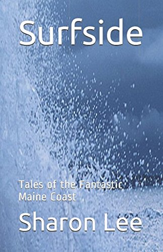 Stock image for Surfside: Tales of the Fantastic Maine Coast (Archers Beach) for sale by Books Unplugged