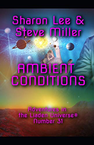 Stock image for Ambient Conditions (Adventures in the Liaden Universe ®) for sale by Books From California