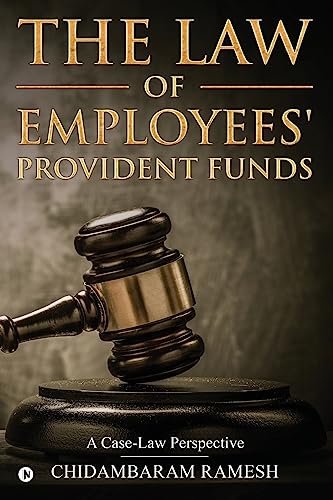 Stock image for The Law of Employees' Provident Funds: A Case-Law Perspective for sale by GF Books, Inc.