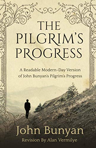 Beispielbild fr The Pilgrim's Progress: A Readable Modern-Day Version of John Bunyans Pilgrims Progress (Revised and easy-to-read) (The Pilgrim's Progress Series) zum Verkauf von AwesomeBooks