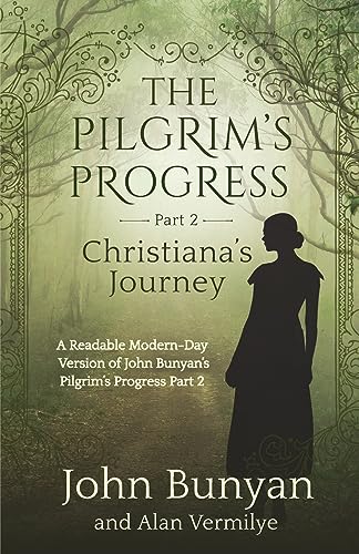 Stock image for The Pilgrim's Progress Part 2 Christiana's Journey: Readable Modern-Day Version of John Bunyan's Pilgrim's Progress Part 2 (Revised and easy-to-read) for sale by GreatBookPrices