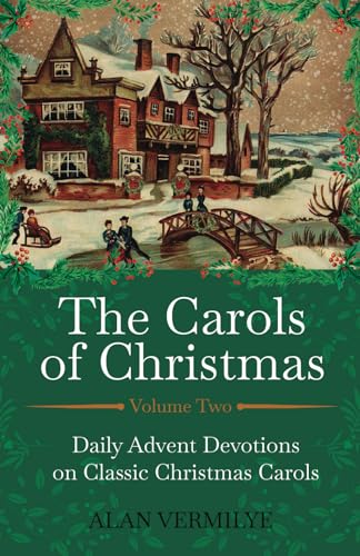 Stock image for The Carols of Christmas Volume 2: Daily Advent Devotions on Classic Christmas Carols for sale by ThriftBooks-Dallas
