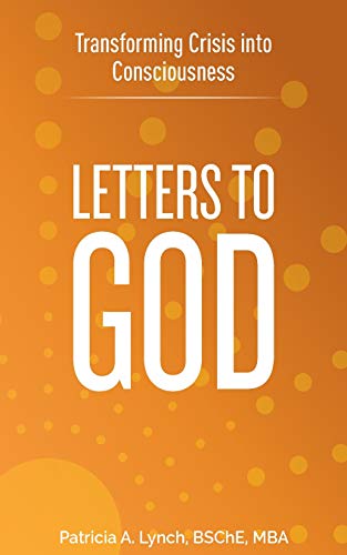 Imagen de archivo de Letters to God: Transforming Crisis into Consciousness a la venta por GF Books, Inc.
