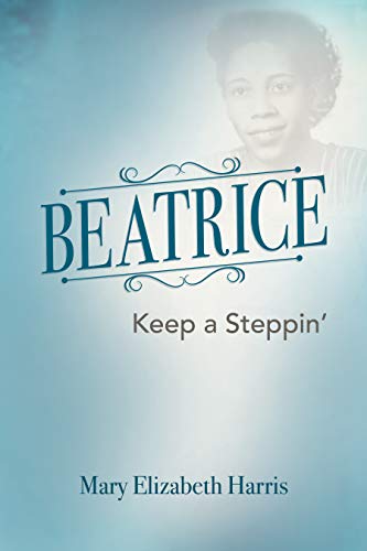 Beispielbild fr Beatrice: Keep a Steppin' zum Verkauf von SecondSale