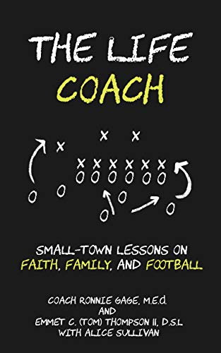 Stock image for The Life Coach: Small-Town Lessons on Faith, Family, and Football for sale by Your Online Bookstore