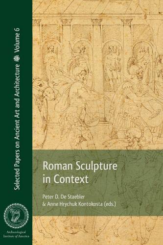 Beispielbild fr Roman Sculpture in Context: A Hittite Ritual for the Ancient Gods (CTH 446) (Selected Papers on Ancient Art and Architecture) zum Verkauf von Monster Bookshop