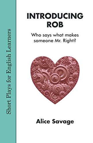 Stock image for Introducing Rob: Has Lola Found Mr. Right? (Short Plays for English Learners) for sale by Textbooks_Source