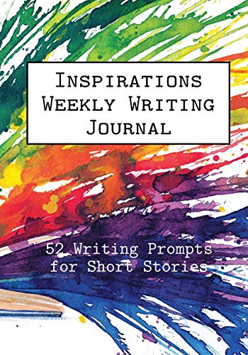 Stock image for Inspirations Weekly Writing Journal: 52 Writing Prompts for Short Stories (English Prompts) for sale by GF Books, Inc.