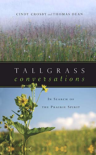 Stock image for Tallgrass Conversations: In Search of the Prairie Spirit for sale by HPB-Ruby