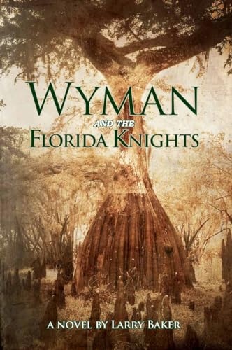 Beispielbild fr Wyman and the Florida Knights zum Verkauf von Better World Books