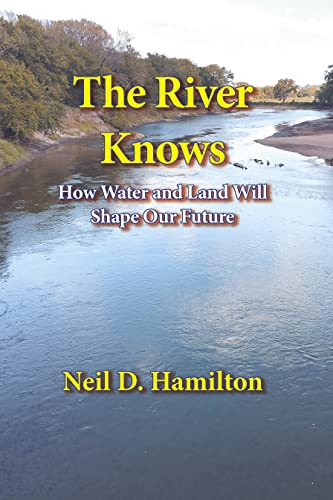 

The River Knows: How Water and Land Can Shape Our Future