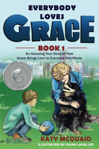 9781948512008: Everybody Loves Grace: An Amazing True Story of How Grace Brings Love to Everyone She Meets: 1
