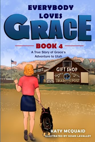 Beispielbild fr Everybody Loves Grace: A True Story of Grace's Adventure to Utah zum Verkauf von Bookmonger.Ltd