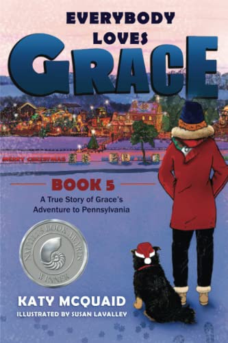 Stock image for Everybody Loves Grace: A True Story of Grace's Adventure to Pennsylvania for sale by ThriftBooks-Atlanta