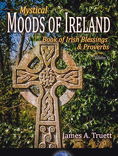Stock image for Book of Irish Blessings & Proverbs: Mystical Moods of Ireland, Vol. V for sale by ThriftBooks-Dallas