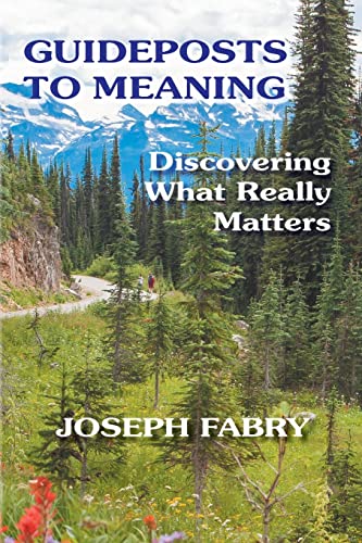 Beispielbild fr Guideposts to Meaning Discovering What Really Matters zum Verkauf von TextbookRush