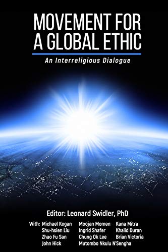 Stock image for Movement for a Global Ethic: An Interreligious Dialogue for sale by California Books