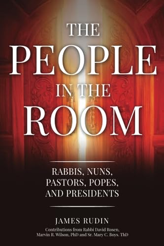 Stock image for The People in the Room: Rabbis, Nuns, Pastors, Popes, and Presidents for sale by Open Books
