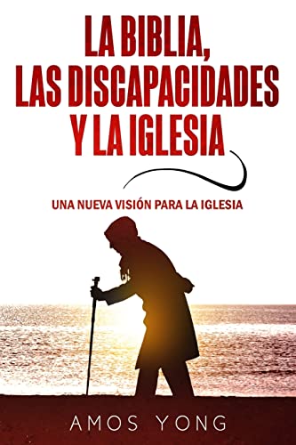 Beispielbild fr La Biblia las Discapacidades y la Iglesia: Una Nueva Vision para la Iglesia (Spanish Edition) zum Verkauf von Books Unplugged