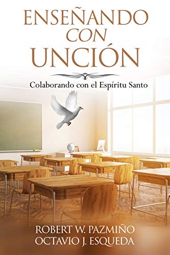 Imagen de archivo de Enseñando con Unci n: Colaborando con el Espiritu Santo (Spanish Edition) a la venta por Books From California