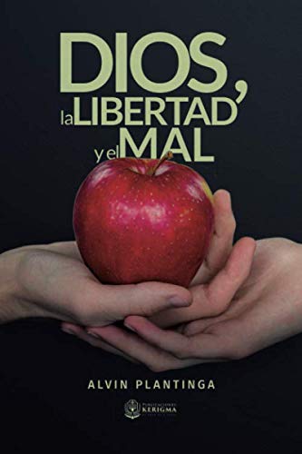 Stock image for Dios, la libertad y el mal (Coleccion Apologetica Kerigma) (Spanish Edition) for sale by GF Books, Inc.