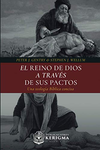 Beispielbild fr El Reino de Dios a travs de sus Pactos: Una teologa Bblica concisa (Spanish Edition) zum Verkauf von Book Deals