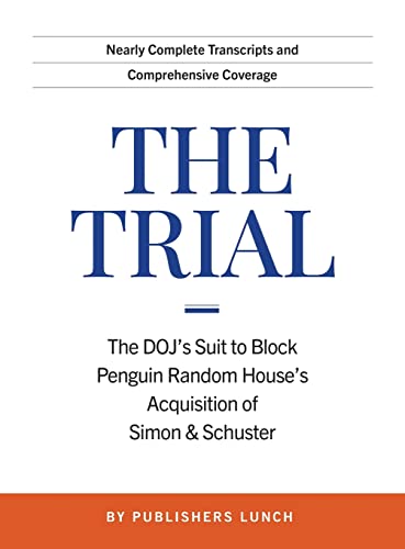 Stock image for The Trial: The DOJ's Suit to Block Penguin Random House's Acquisition of Simon & Schuster for sale by Book Deals