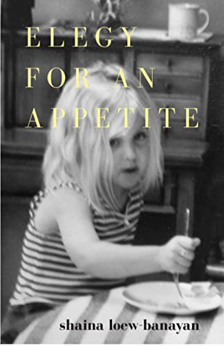 9781948587259: Elegy for an Appetite