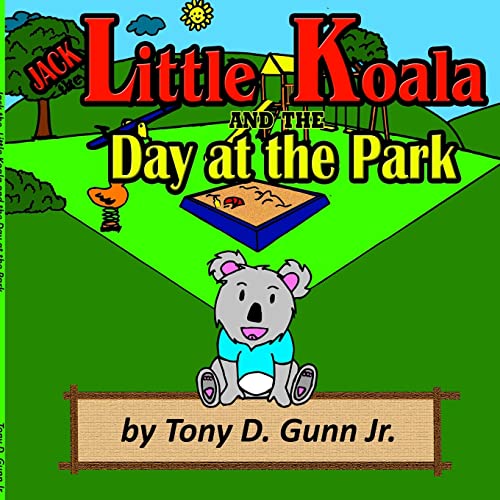 Stock image for Jack the Little Koala and the Day at the Park for sale by California Books