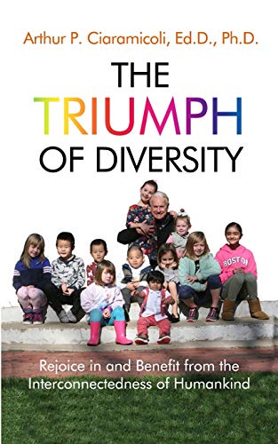 Stock image for The Triumph of Diversity: Rejoice in and Benefit from the Interconnectedness of Humankind for sale by ThriftBooks-Atlanta