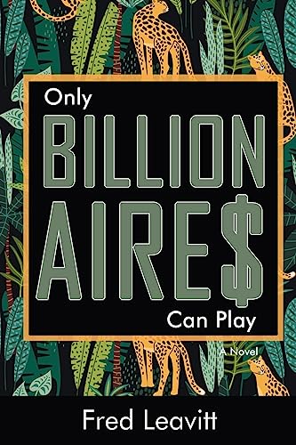 Beispielbild fr Only Billionaires Can Play zum Verkauf von THE SAINT BOOKSTORE