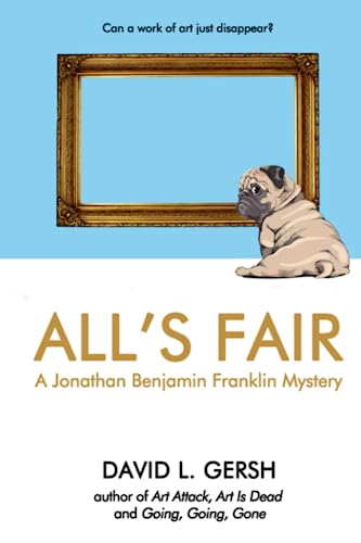 Stock image for All's Fair: A Jonathan Benjamin Franklin Mystery for sale by Irish Booksellers