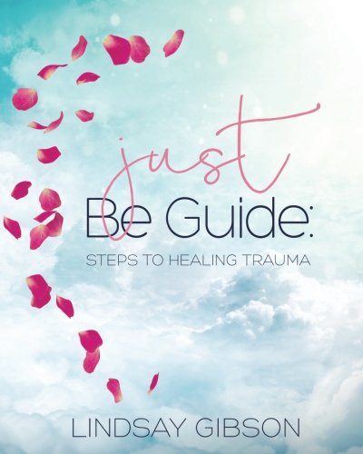 Beispielbild fr Just Be Guide: Steps to Healing zum Verkauf von SecondSale