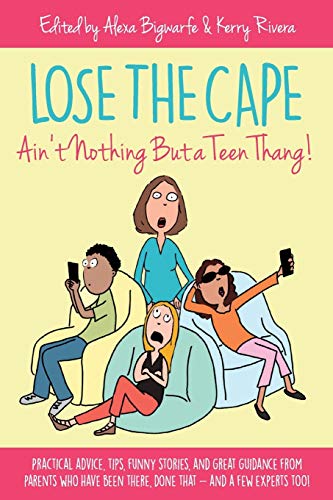 Beispielbild fr Lose the Cape: Ain't Nothing But a Teen Thang (Volume 3) zum Verkauf von SecondSale