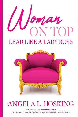 Stock image for Woman on Top: Lead Like a Lady Boss for sale by Goodwill