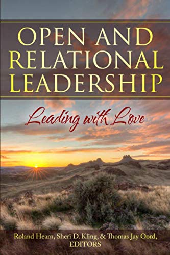9781948609227: Open and Relational Leadership: Leading with Love