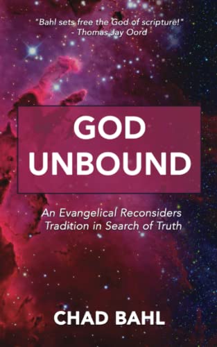 Stock image for God Unbound: An Evangelical Reconsiders Tradition in Search of Truth for sale by GF Books, Inc.
