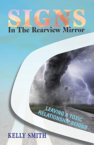 Stock image for Signs In The Rearview Mirror: Leaving a Toxic Relationship Behind for sale by Goodwill Books