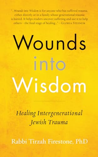 Stock image for Wounds into Wisdom: Healing Intergenerational Jewish Trauma for sale by HPB Inc.