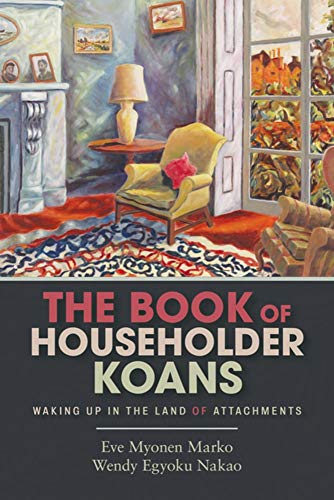 Stock image for The Book of Householder Koans : Waking up in the Land of Attachments for sale by Better World Books