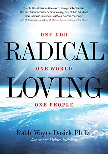 Stock image for Radical Loving: One God, One World, One People for sale by Elizabeth Brown Books & Collectibles