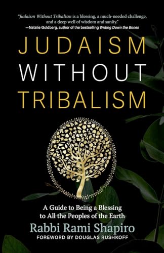 Beispielbild fr Judaism Without Tribalism : A Guide to Being a Blessing to All the Peoples of the Earth zum Verkauf von Better World Books