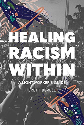 Beispielbild fr Healing Racism Within: A Lightworker's Guide zum Verkauf von ThriftBooks-Atlanta