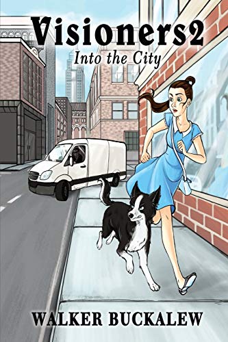 Stock image for Visioners2: Into the City (The Visioners Series Book) for sale by Books From California