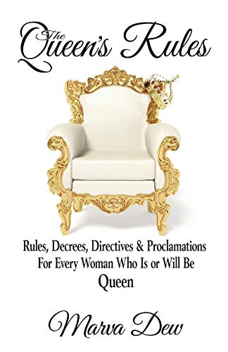 Stock image for The Queen's Rules: Rules, Decrees, Directives & Proclamations For Every Woman Who Is or Will Be Queen for sale by SecondSale