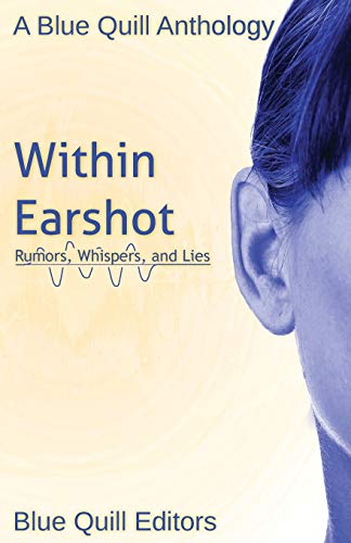Stock image for Within Earshot: Rumors, Whispers, and Lies for sale by Revaluation Books