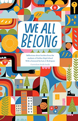 Stock image for We All Belong: Reflections About Borders from the Students of Galileo High School for sale by Revaluation Books