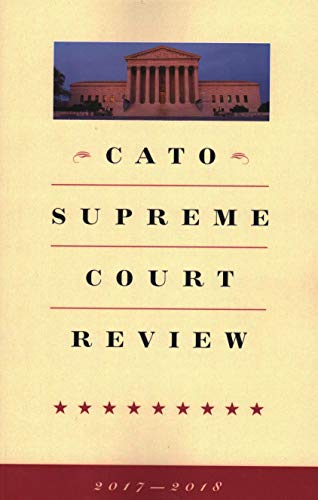 9781948647199: Cato Supreme Court Review 2017-2018